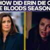 How Did Erin Die on Blue Bloods Season 14